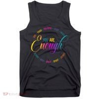 You Are Enough Kindness Quote Tank Top thumb 0