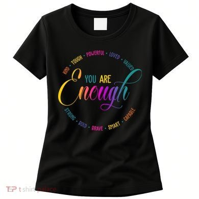 You Are Enough Kindness Quote Women's T-Shirt