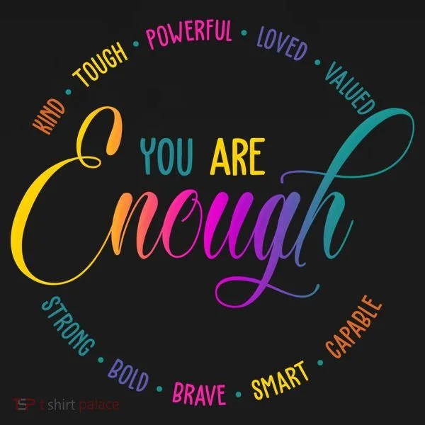 You Are Enough Kindness Quote Women's T-Shirt