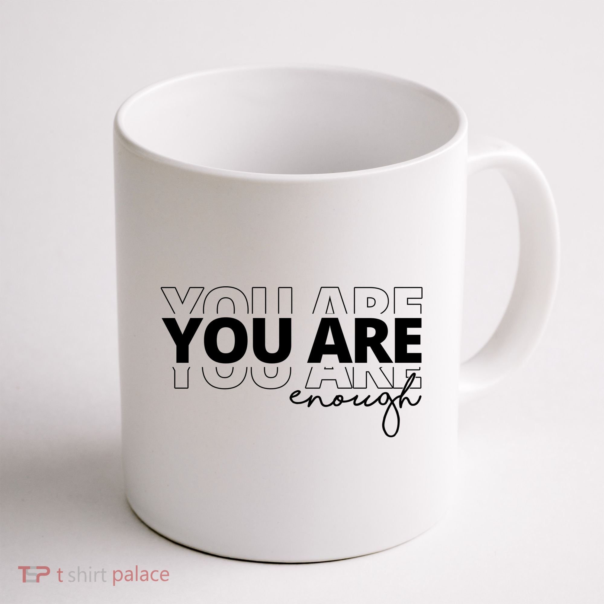 You Are Enough Inspiring Quote Coffee Mug
