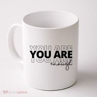You Are Enough Inspiring Quote Coffee Mug thumb 0