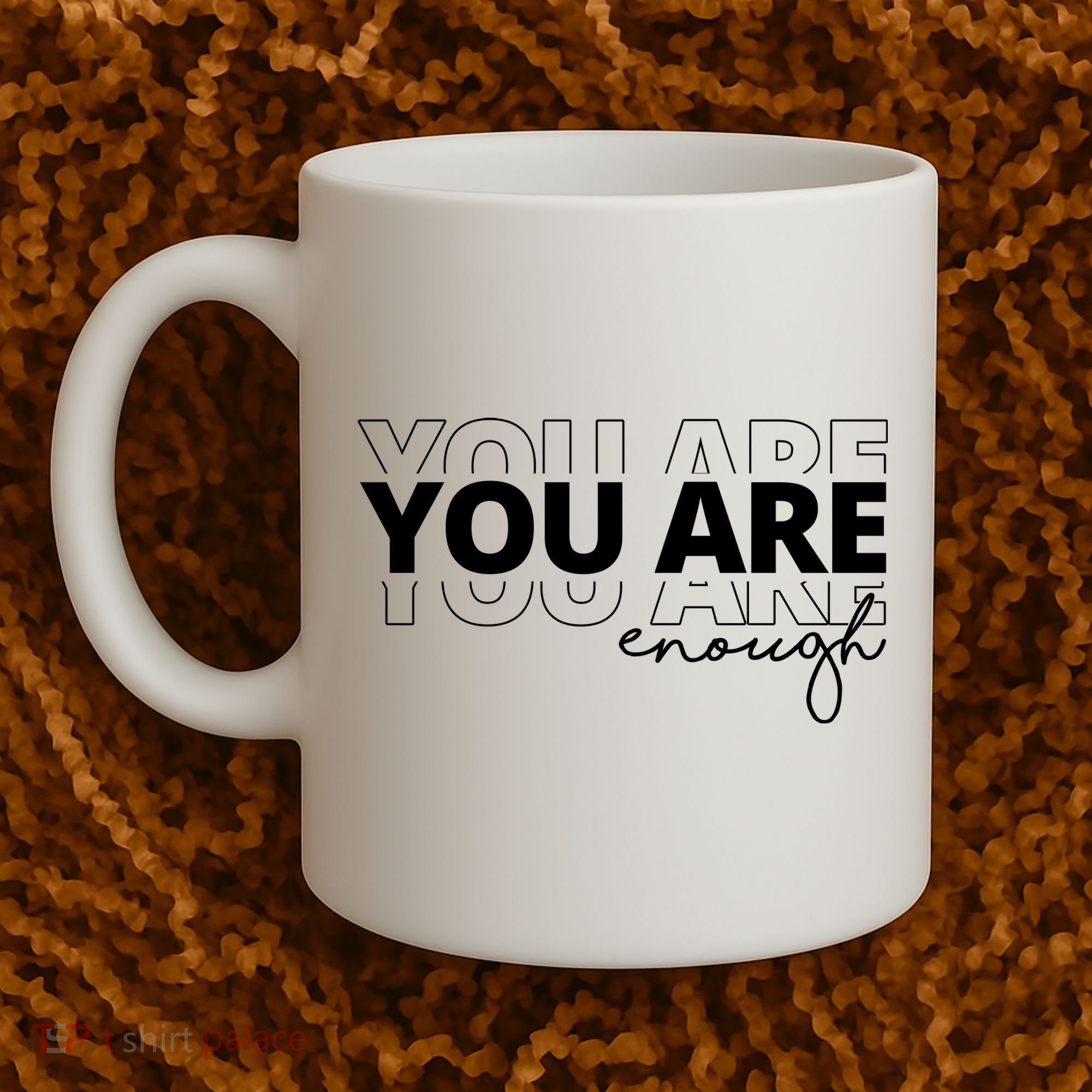 You Are Enough Inspiring Quote Coffee Mug