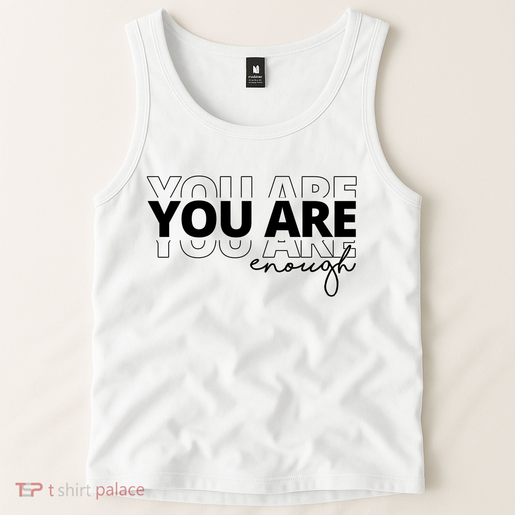 You Are Enough Inspiring Quote Tank Top