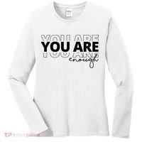 You Are Enough Inspiring Quote Women's Long Sleeve Shirt thumb 0
