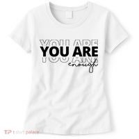 You Are Enough Inspiring Quote Women's T-Shirt thumb 0