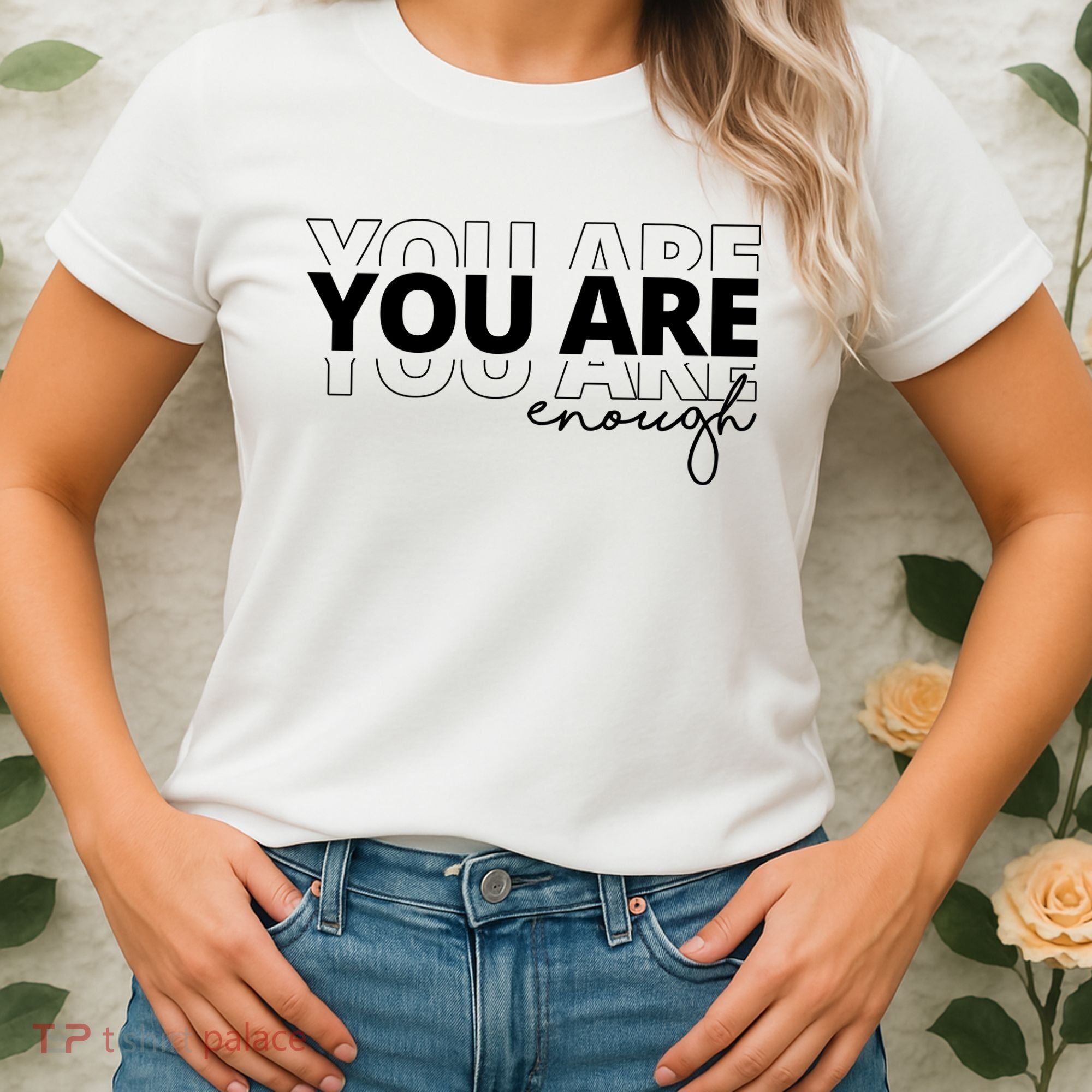You Are Enough Inspiring Quote Women's T-Shirt