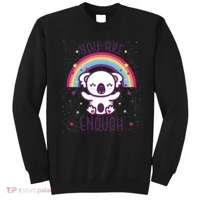 You Are Enough Koala Sweatshirt