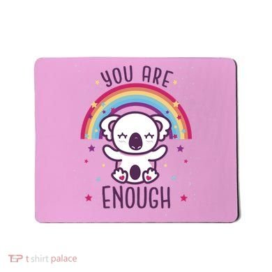 You Are Enough Koala Mousepad