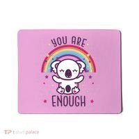 You Are Enough Koala Mousepad thumb 0
