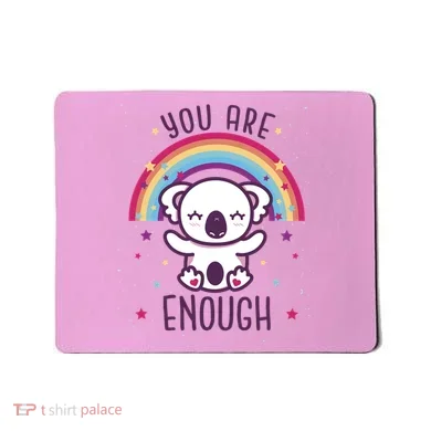 You Are Enough Koala Mousepad