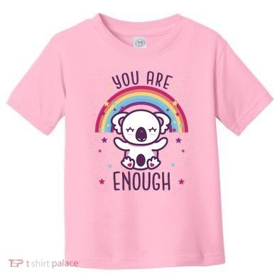 You Are Enough Koala Toddler T-Shirt