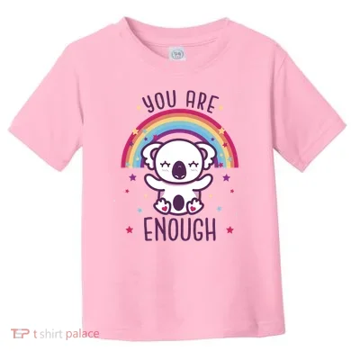 You Are Enough Koala Toddler T-Shirt