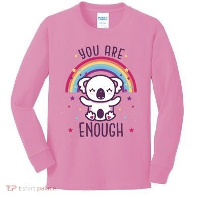 You Are Enough Koala Kids Long Sleeve Shirt