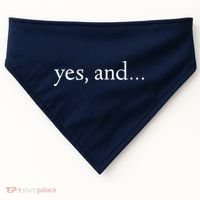 Yes And! Funny Improv Acting & Comedy Gift USA-Made Doggie Bandana thumb 0