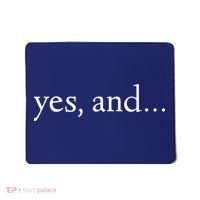 Yes And! Funny Improv Acting & Comedy Gift Mousepad thumb 0