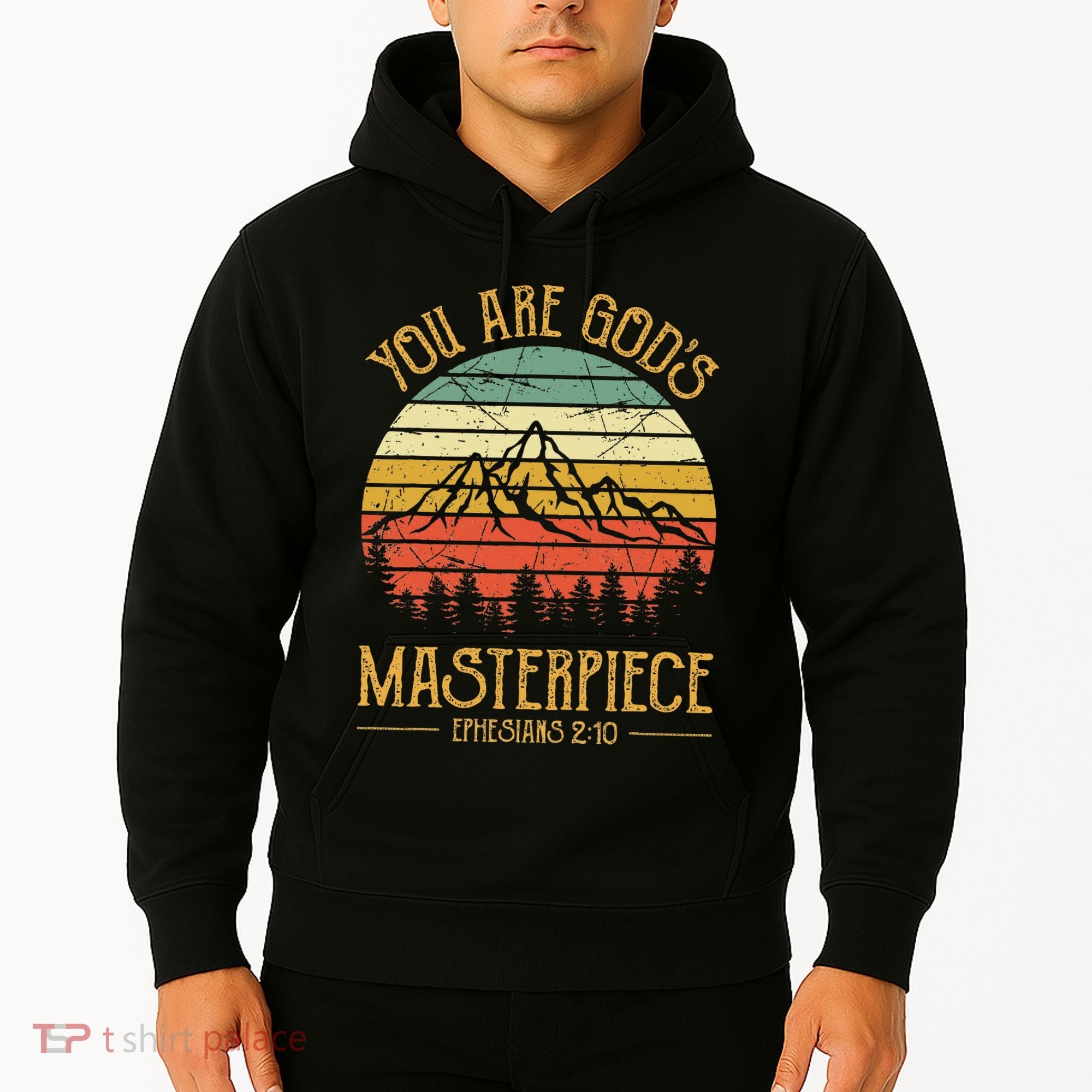 You Are GodS Masterpiece Hoodie