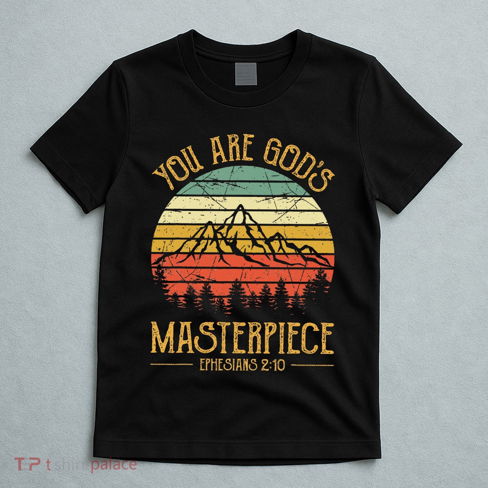 You Are GodS Masterpiece T-Shirt