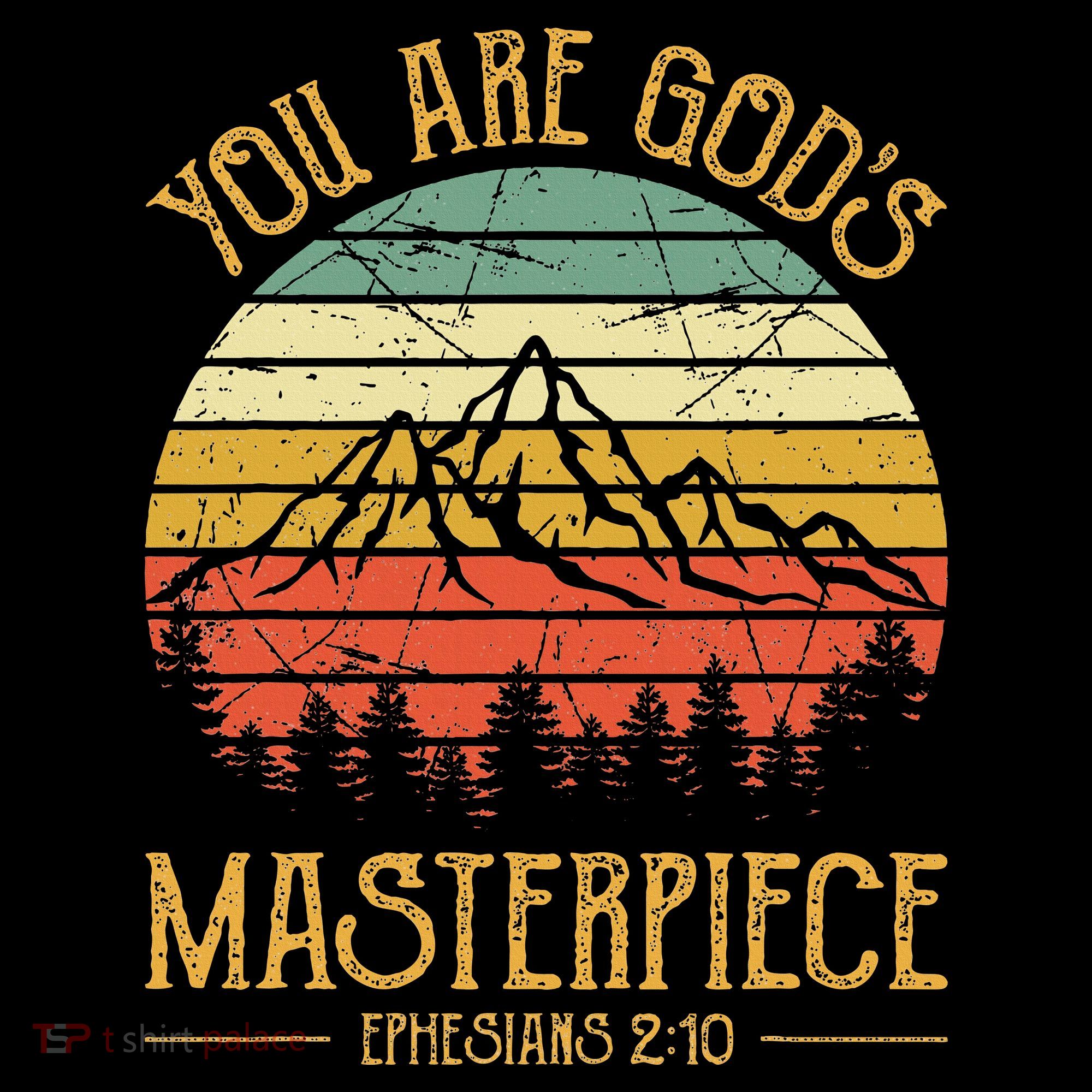 You Are GodS Masterpiece T-Shirt