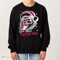 You Aint Gettin Shit Funny Santa Women's Sweatshirt thumb 0