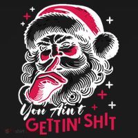 You Aint Gettin Shit Funny Santa Coaster thumb 2