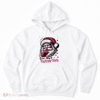 You Aint Gettin Shit Funny Santa Hoodie thumb 0