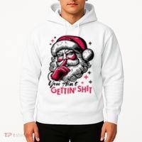 You Aint Gettin Shit Funny Santa Hoodie thumb 2