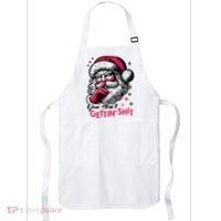 You Aint Gettin Shit Funny Santa Apron thumb 0
