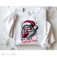 You Aint Gettin Shit Funny Santa Sweatshirt thumb 2