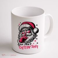 You Aint Gettin Shit Funny Santa Coffee Mug thumb 1