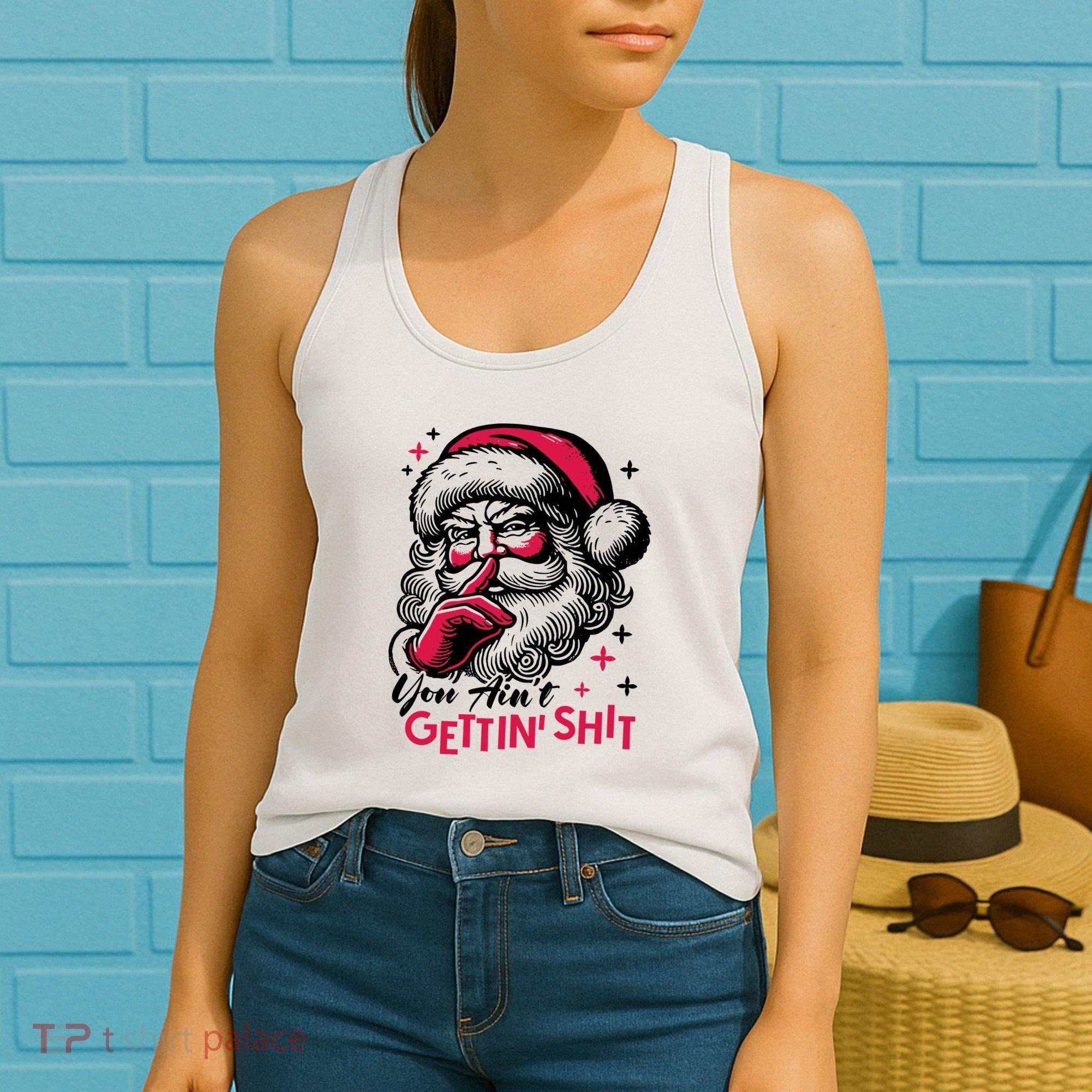 You Aint Gettin Shit Funny Santa Women's Tank Top