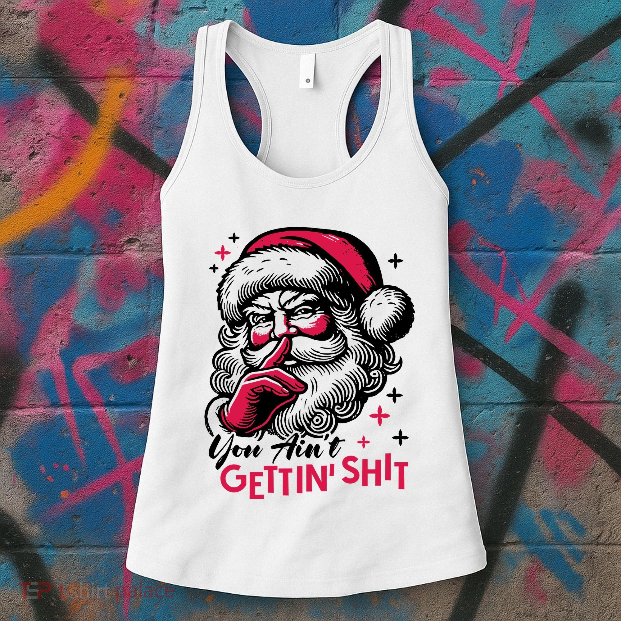 You Aint Gettin Shit Funny Santa Women's Tank Top