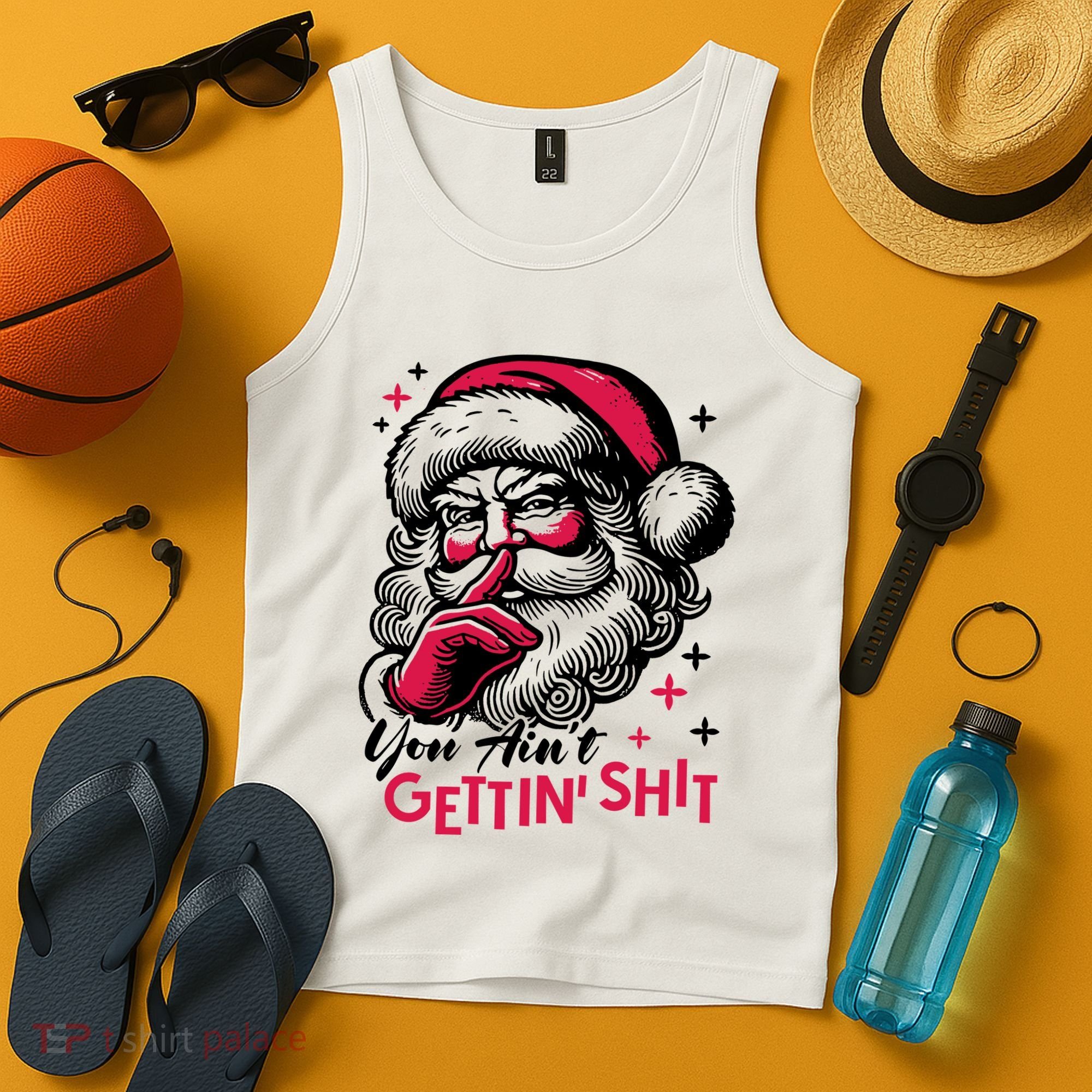You Aint Gettin Shit Funny Santa Tank Top