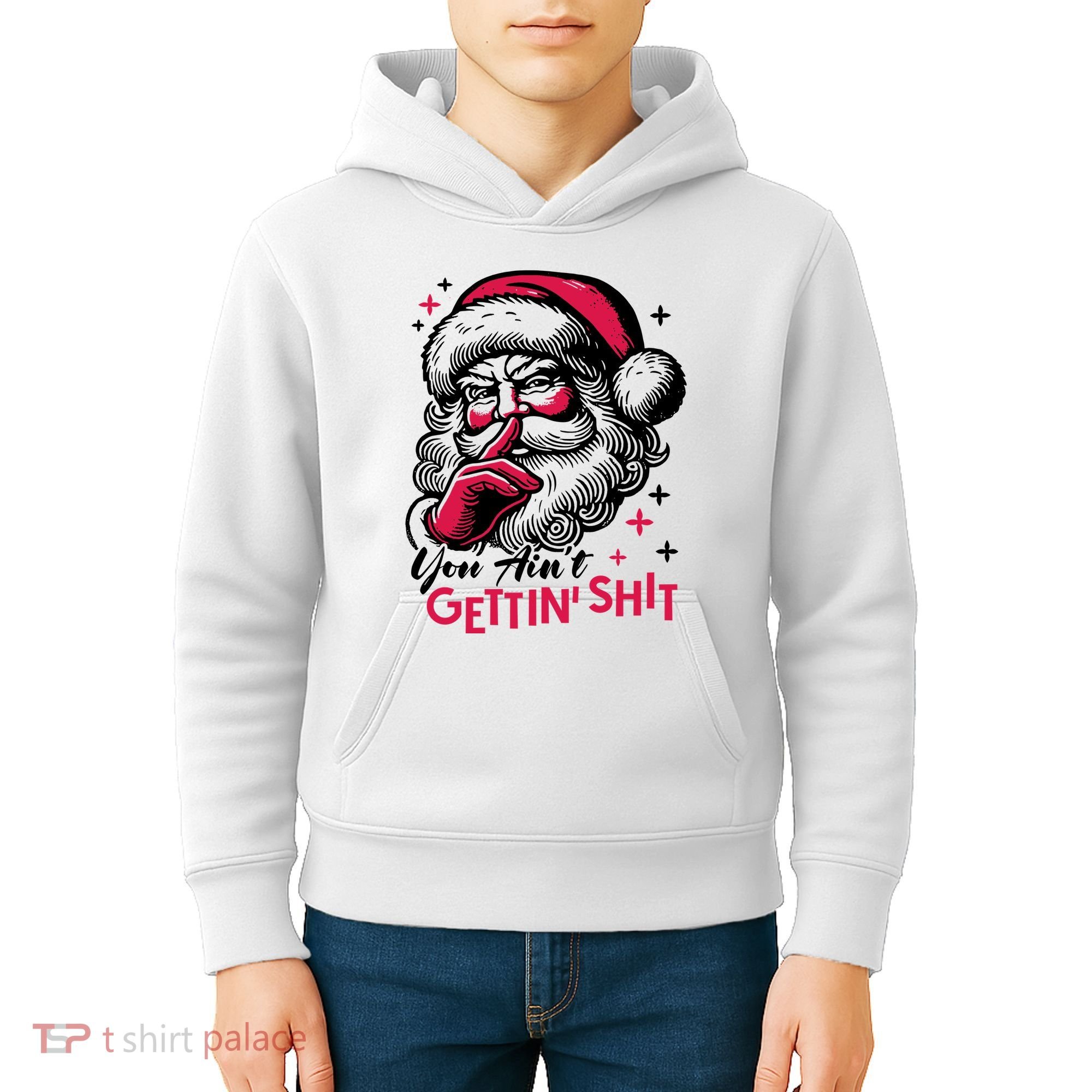 You Aint Gettin Shit Funny Santa Kids Hoodie