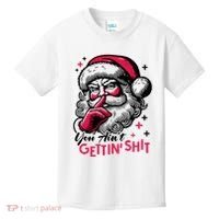 You Aint Gettin Shit Funny Santa Kids T-Shirt thumb 0