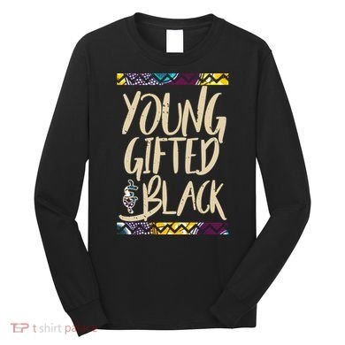 Young Gifted & Black African Pride Long Sleeve Shirt