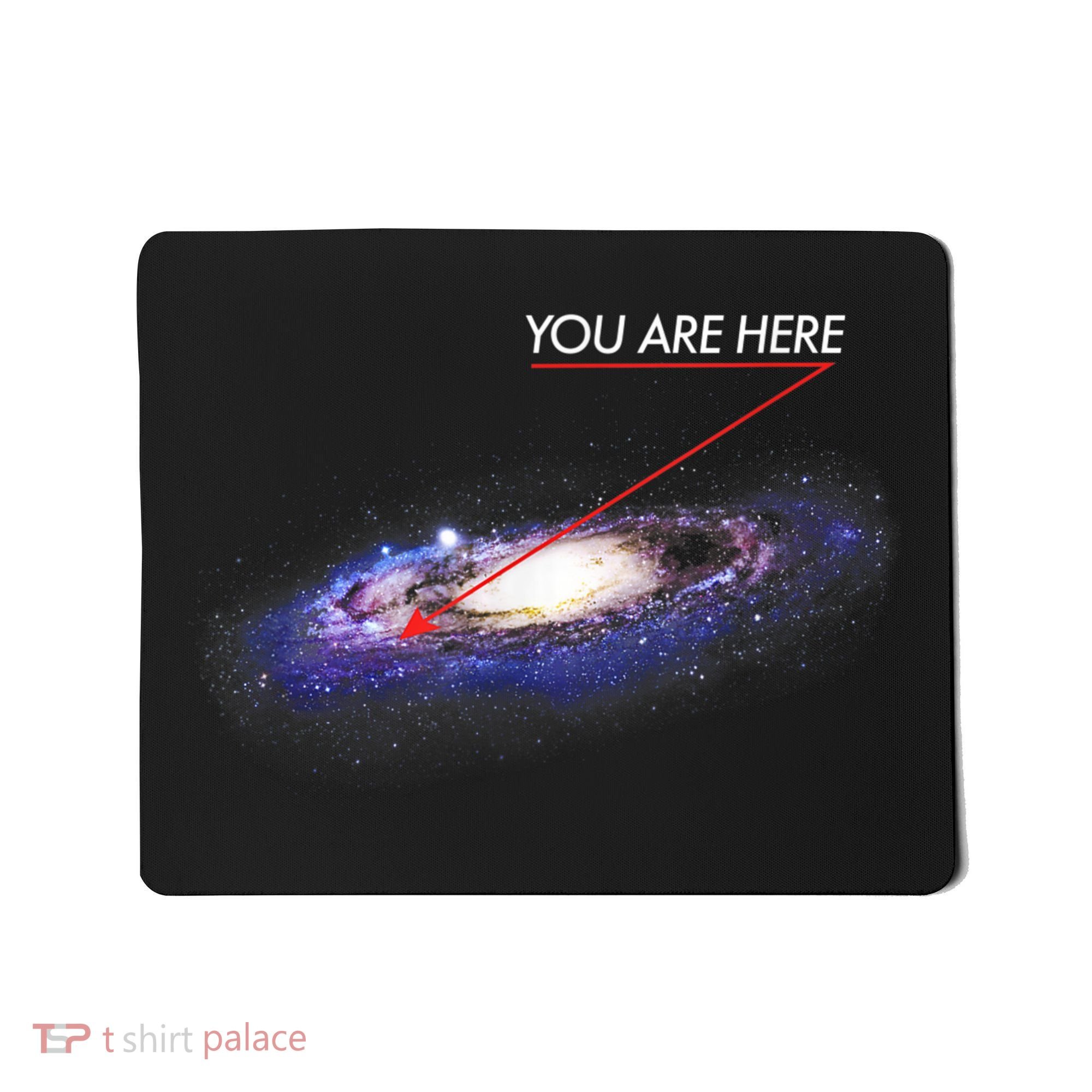 YOU ARE HERE Milky Way Galaxy Funny Outerspace Astronomy Mousepad