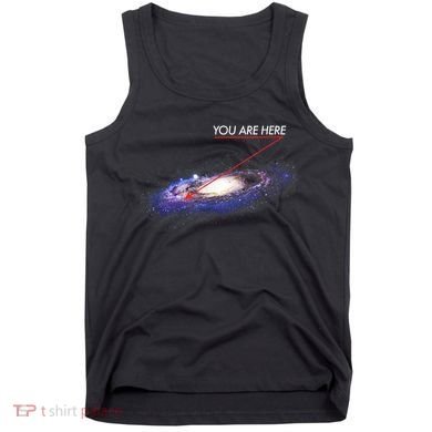 YOU ARE HERE Milky Way Galaxy Funny Outerspace Astronomy Tank Top