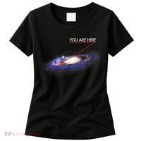 YOU ARE HERE Milky Way Galaxy Funny Outerspace Astronomy Women's T-Shirt thumb 0