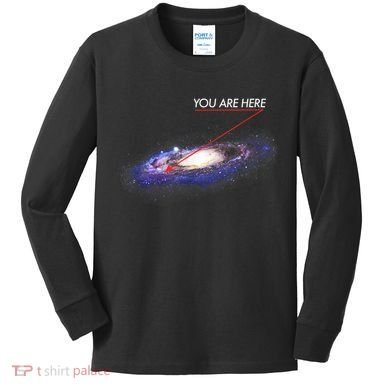 YOU ARE HERE Milky Way Galaxy Funny Outerspace Astronomy Kids Long Sleeve Shirt