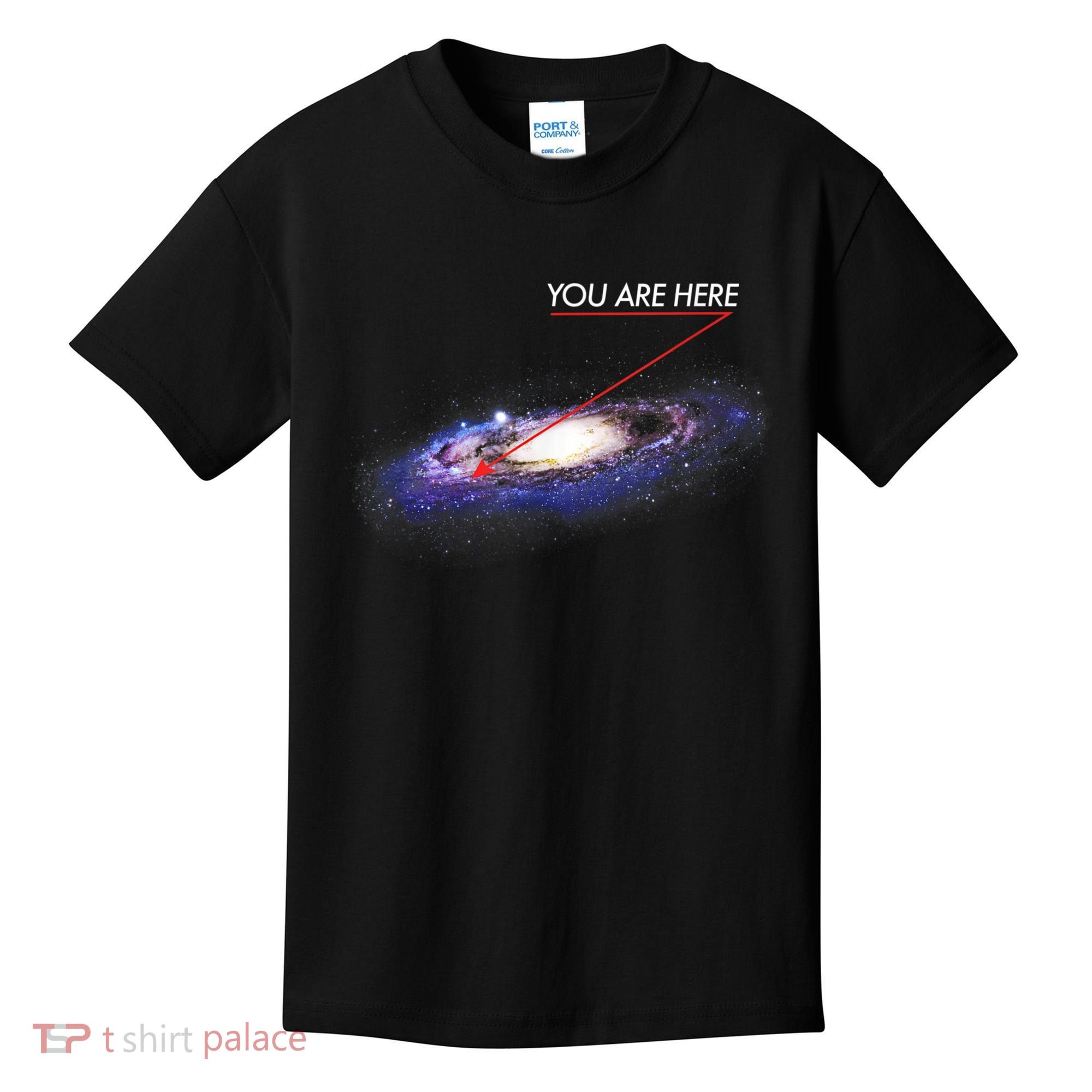 YOU ARE HERE Milky Way Galaxy Funny Outerspace Astronomy Kids T-Shirt