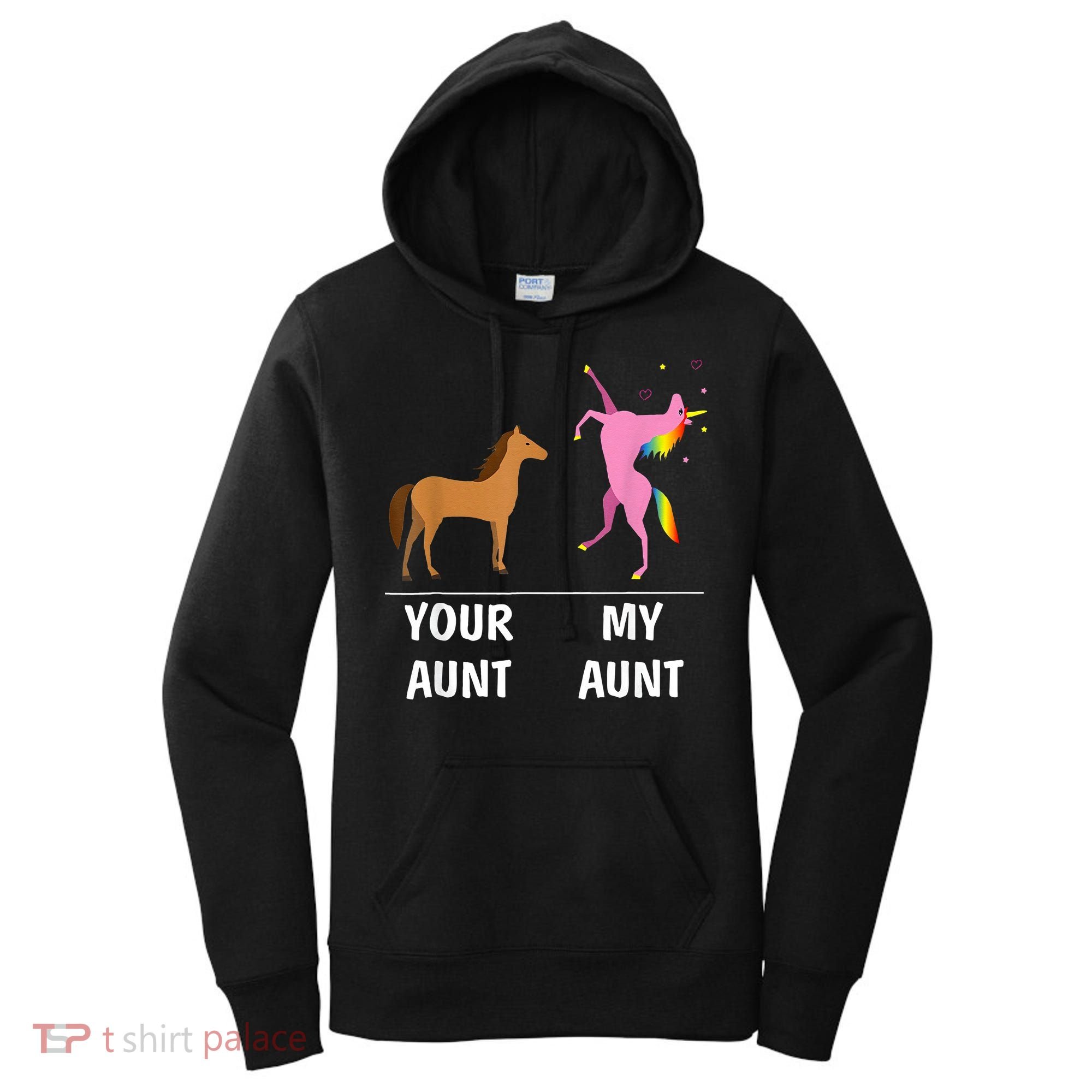 Your Aunt Horse My Aunt Unicorn Funny Women's Hoodie