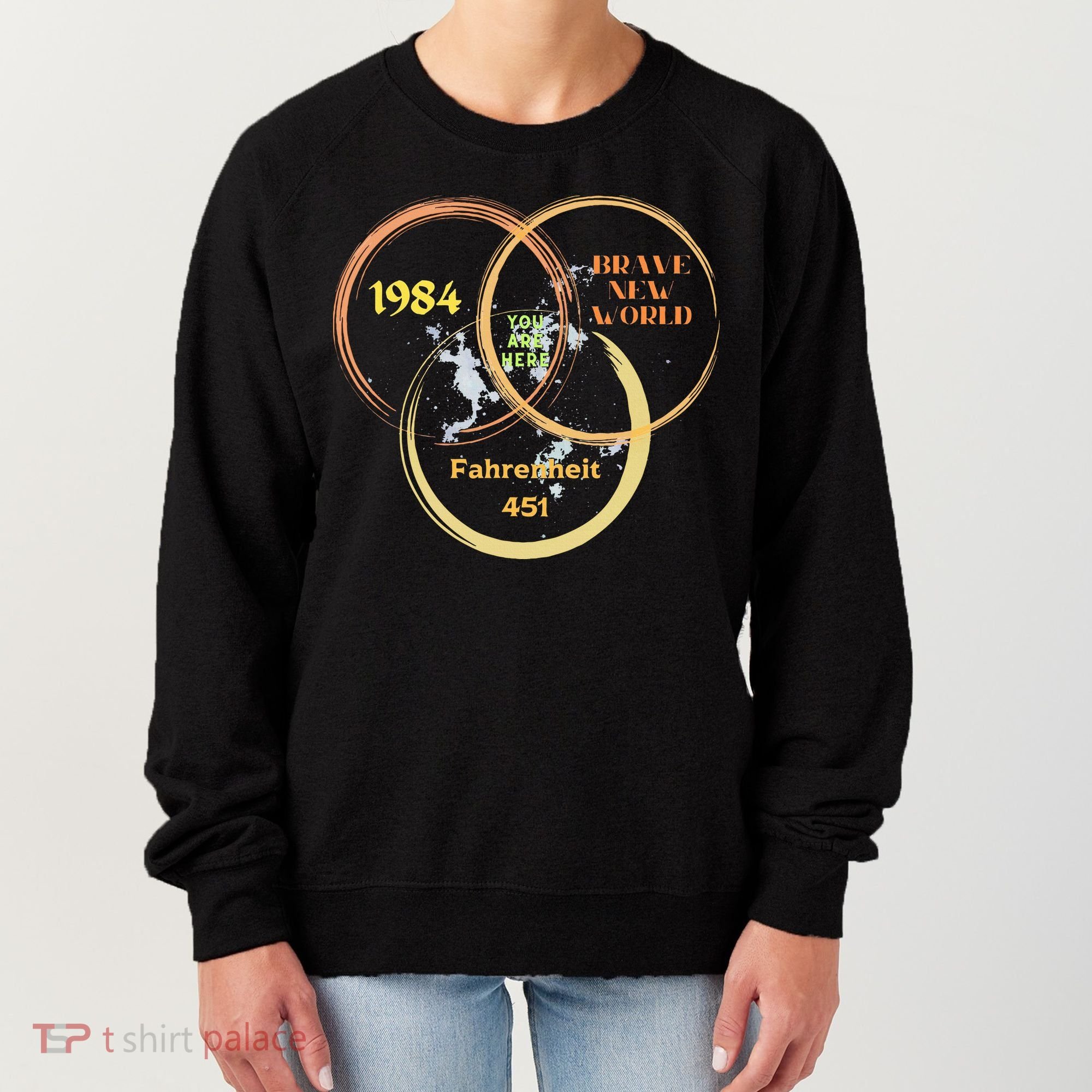 You Are Here 1984 Brave New World Dystopia Women's Sweatshirt