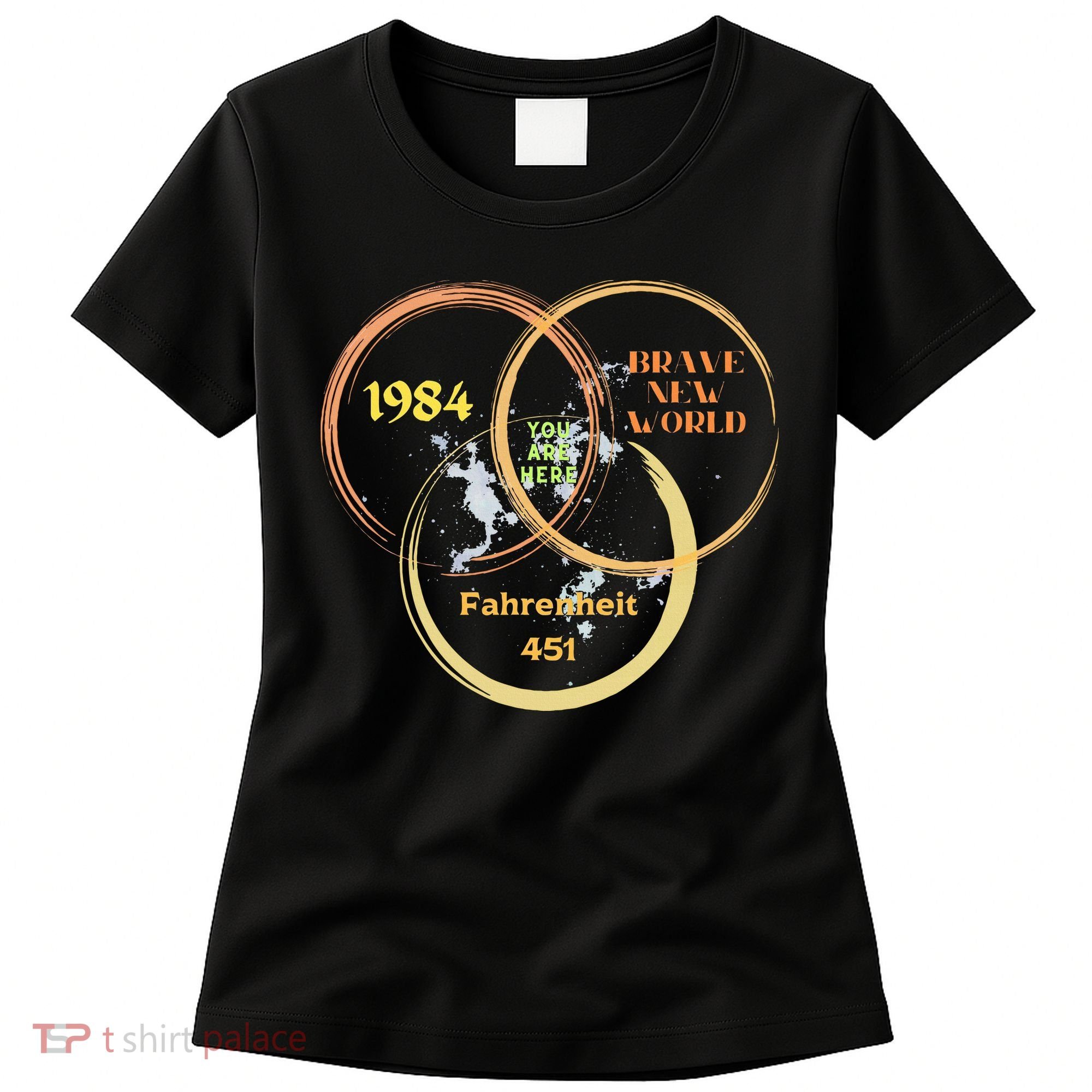 You Are Here 1984 Brave New World Dystopia Women's T-Shirt