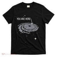 You Are Here Astronomy Galaxy Astronomer Science Fan T-Shirt thumb 0