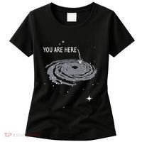 You Are Here Astronomy Galaxy Astronomer Science Fan Women's T-Shirt thumb 0