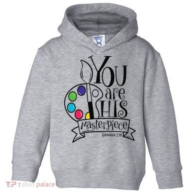 You Are His Masterpiece Christian Toddler Hoodie