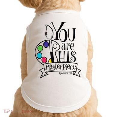 You Are His Masterpiece Christian Doggie Tank