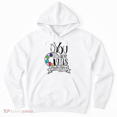 You Are His Masterpiece Christian Hoodie