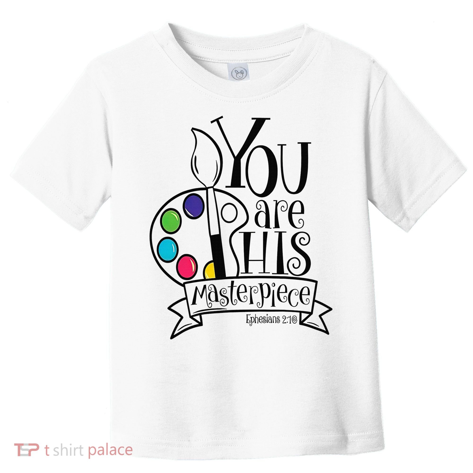 You Are His Masterpiece Christian Toddler T-Shirt