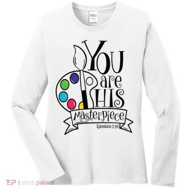 You Are His Masterpiece Christian Women's Long Sleeve Shirt
